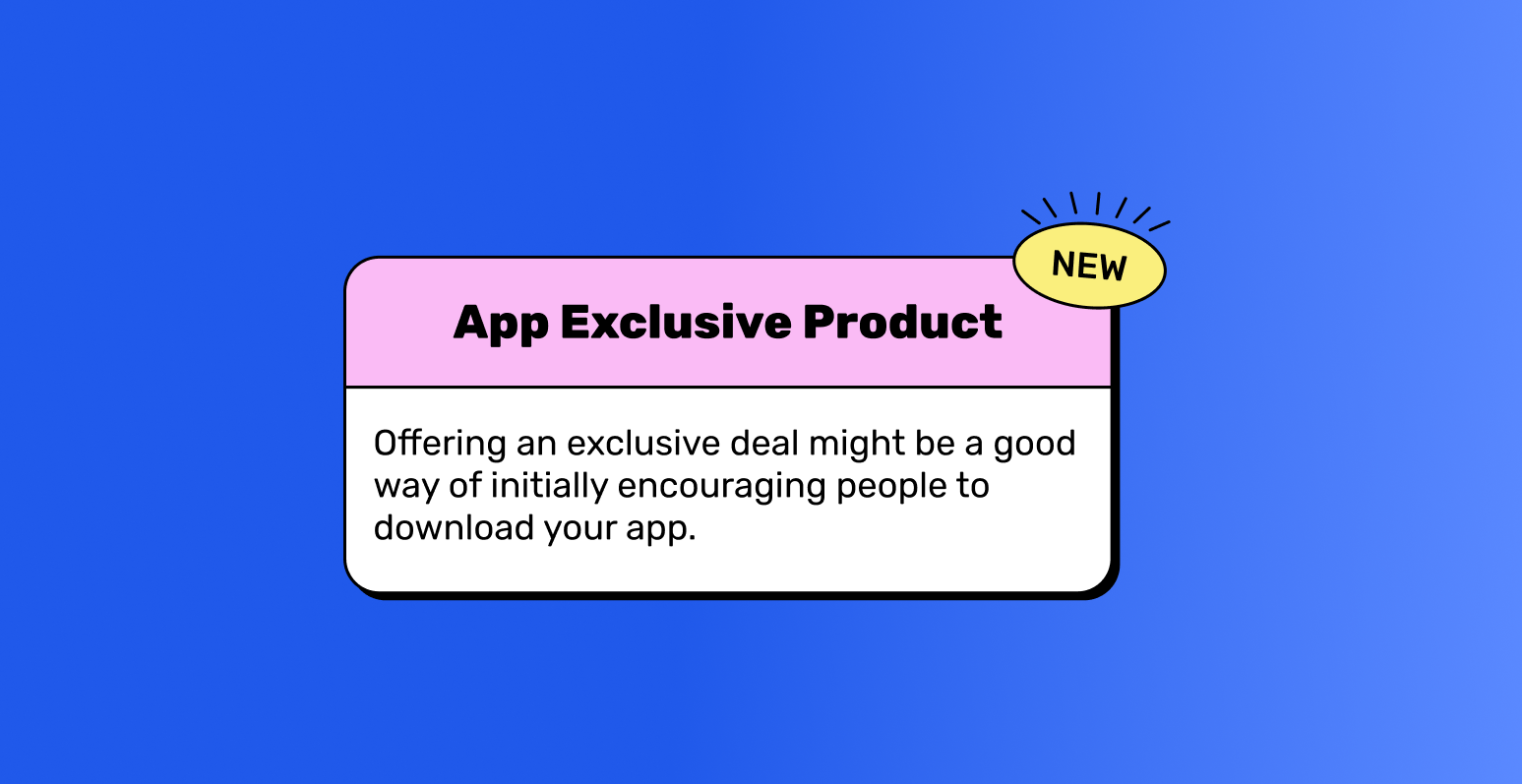 The image showcases a box labeled "App Exclusive Product" along with a description below it.