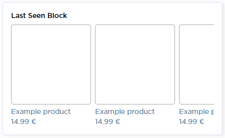 With the Last Seen Block, you can tailor a personalized experience for your users by allowing them to easily access and review the last twelve products they have viewed. This feature can help to improve user engagement and increase the likelihood of repeat purchases by making it easier for customers to find and re-visit items that they were previously interested in.